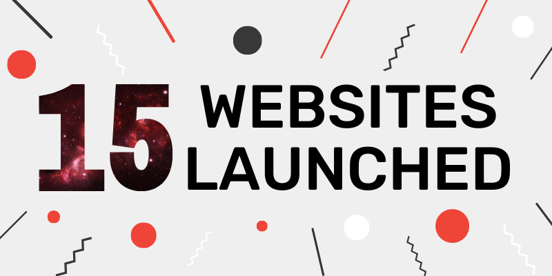 A graphic that says '15 Websites Launched'